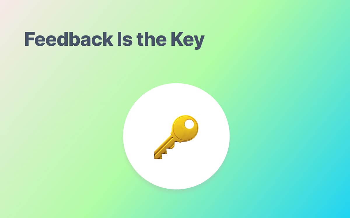 Feedback Is the Key to Success