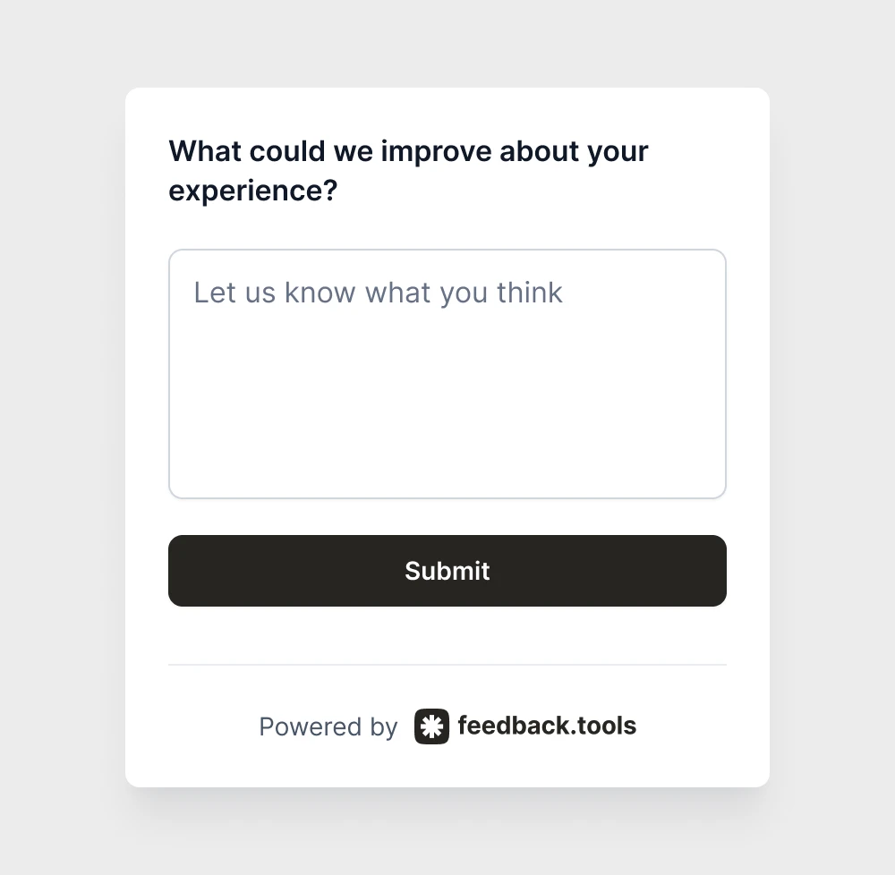 What could we improve about your experience?