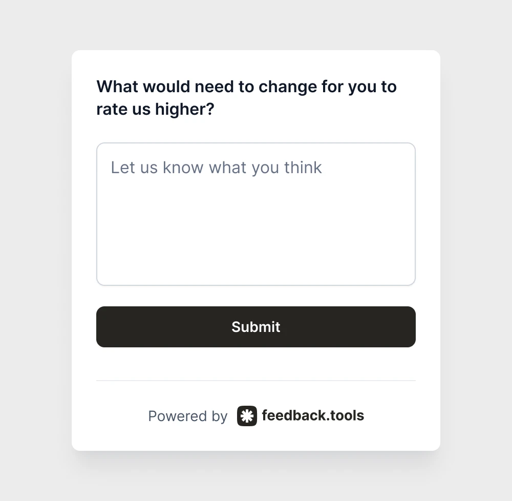 What would need to change for you to rate us higher?