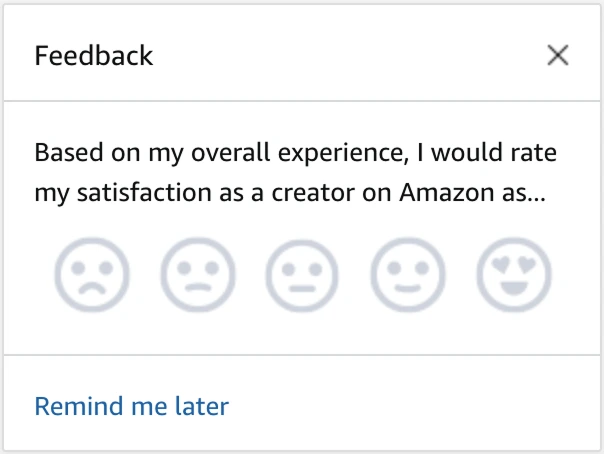 Amazon feedback popup: Based on my overall experience, I would rate my satisfaction as a creator on Amazon as, followed by five emoji faces
